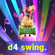 d4 swing.